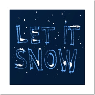 LET IT SNOW Posters and Art